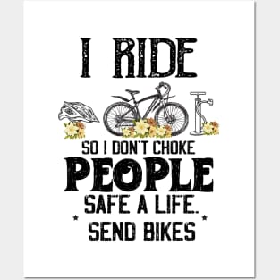 I Ride So I Don't Choke People Posters and Art